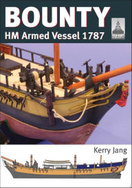 Title: Bounty: HM Armed Vessel 1787, Author: Kerry Jang