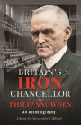 Britain's Iron Chancellor: An Autobiography