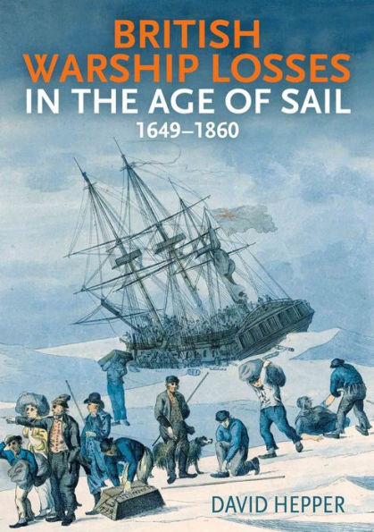 British Warship Losses the Age of Sail: 1649-1859