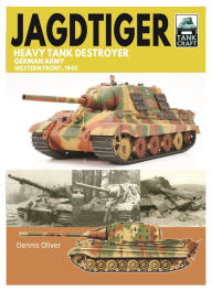 Pda ebooks free downloads JagdTiger Heavy Tank Destroyer: German Army Western Front, 1945 ePub PDB by Dennis Oliver 9781399033800 (English Edition)