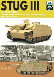 Ebook for ipod nano download Tank Craft 44 Stug III Assault Gun: German Army, Waffen-SS and Luftwaffe Units Eastern Front, 1944 