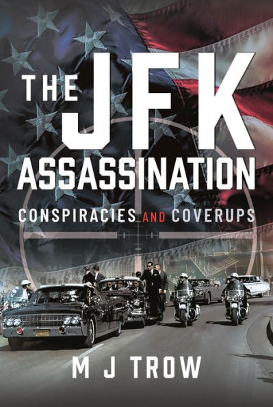 The JFK Assassination: Conspiracies and Coverups