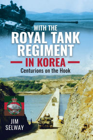 Free download for kindle books With the Royal Tank Regiment in Korea: Centurions on the Hook English version  9781399038485