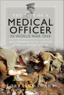 The Life of a Medical Officer in World War I: The Experiences of Captain Harry Gordon Parker