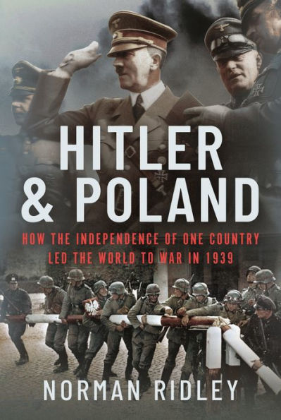 Hitler and Poland: How the Independence of one Country led World to War 1939