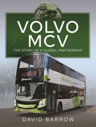 Title: Volvo, MCV: The Story of a Global Partnership, Author: David Barrow