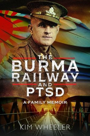 The Burma Railway and PTSD: A Family Memoir