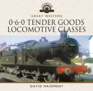 Title: Great Western, 0-6-0 Tender Goods Locomotive Classes, Author: David Maidment