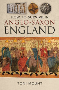 Free audiobook downloads for ipad How to Survive in Anglo-Saxon England DJVU 9781399055734