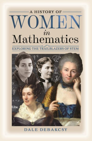 A History of Women Mathematics: Exploring the Trailblazers STEM