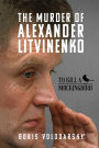 The Murder of Alexander Litvinenko: To Kill a Mockingbird