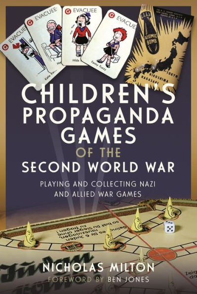 Children's Propaganda Games of the Second World War: Playing and Collecting Nazi Allied War