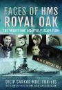 Faces of HMS Royal Oak: The 'Mighty Oak' Disaster at Scapa Flow