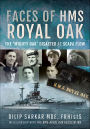 Faces of HMS Royal Oak: The 'Mighty Oak' Disaster at Scapa Flow