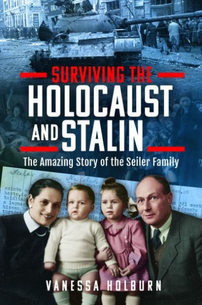 Surviving the Holocaust and Stalin: Amazing Story of Seiler Family