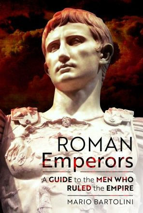 Roman Emperors: A Guide to the Men Who Ruled Empire