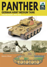 Title: Panther German Army Medium Tank: Italian Front, 1944-1945, Author: Dennis Oliver