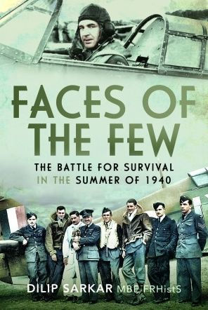Faces of the Few: The Battle for Survival in the Summer of 1940