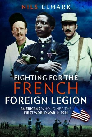 Fighting for the French Foreign Legion: Americans who joined First World War 1914