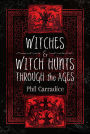 Witches & Witch Hunts Through the Ages