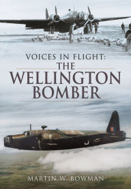 Title: The Wellington Bomber, Author: Martin W Bowman