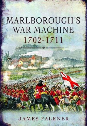 Marlborough's War Machine, 1702-1711