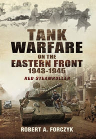 Google book page downloader Tank Warfare on the Eastern Front, 1943-1945: Red Steamroller