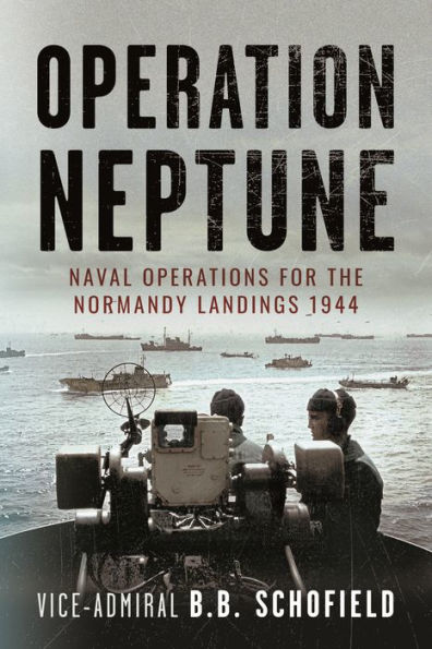 Operation Neptune: Naval Operations for the Normandy Landings 1944