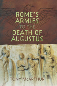 Download ebooks google play Rome's Armies to the Death of Augustus