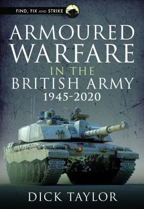 Armoured Warfare the British Army 1945-2020