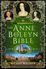 Free download audiobooks in mp3 The Anne Boleyn Bible by Mickey Mayhew
