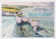 Title: Painting Landscapes in Watercolour: Taking Your Art to the Next Level, Author: Oliver Pyle