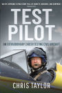 Test Pilot: An Extraordinary Career Testing Civil Aircraft