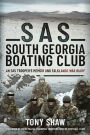 SAS South Georgia Boating Club: An SAS Trooper's Memoir and Falklands War Diary