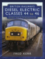 British Railways Diesel Electric Classes 44 to 46: The Mighty Peaks of the Midland Main Line