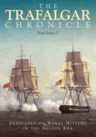 Title: The Trafalgar Chronicle: Dedicated to Naval History in the Nelson Era: New Series 7, Author: Judith Pearson