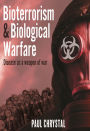Bioterrorism and Biological Warfare: Disease as a Weapon of War