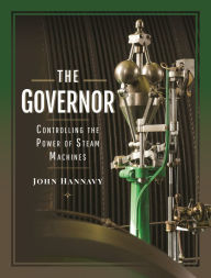 Free internet ebooks download The Governor: Controlling the Power of Steam Machines DJVU PDF FB2 9781399090889