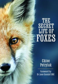 Title: The Secret Life of Foxes, Author: Chloe Petrylak