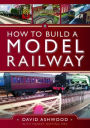 How to Build a Model Railway