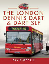 Title: The London Dennis Dart & Dart SLF, Author: David Beddall