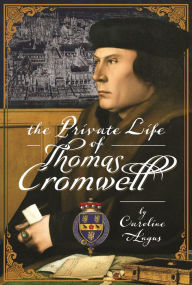 Free ebooks for ipad download The Private Life of Thomas Cromwell FB2 ePub iBook (English literature)
