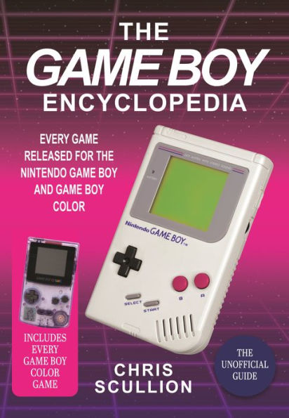 the Game Boy Encyclopedia: Every Released for Nintendo and Color