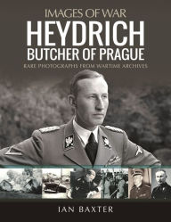 Free download online Heydrich: Butcher of Prague by Ian Baxter, Ian Baxter (English Edition) 9781399097567 CHM PDB iBook