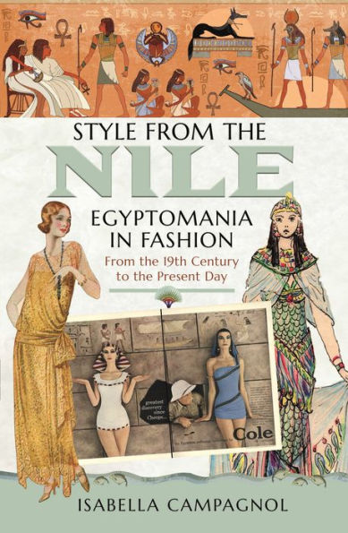 Style From the Nile: Egyptomania Fashion 19th Century to Present Day