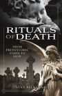 Rituals of Death: From Prehistoric Times to Now