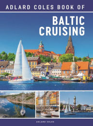 Title: The Adlard Coles Book of Baltic Cruising, Author: Bloomsbury USA