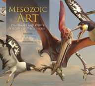Title: Mesozoic Art: Dinosaurs and Other Ancient Animals in Art, Author: Bloomsbury USA