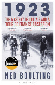Read and download books online for free 1923: The Mystery of Lot 212 and a Tour de France Obsession FB2 MOBI iBook English version 9781399401555