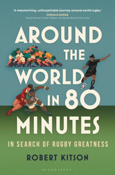 Around the World 80 Minutes: Search of Rugby Greatness